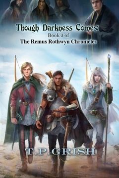 portada Though Darkness Comes: Book 3 of The Remus Rothwyn Chronicles (Volume 1)