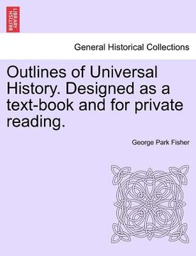 portada outlines of universal history. designed as a text-book and for private reading. (en Inglés)