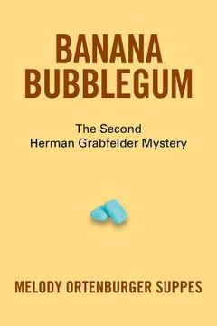 portada Banana Bubblegum: The Second Herman Grabfelder Mystery (en Inglés)