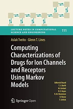 portada Computing Characterizations of Drugs for ion Channels and Receptors Using Markov Models (Lecture Notes in Computational Science and Engineering) (en Inglés)