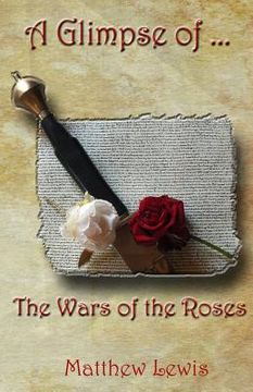 portada A Glimpse Of The Wars Of The Roses (en Inglés)