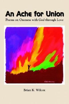 portada an ache for union: poems on oneness with god through love (en Inglés)