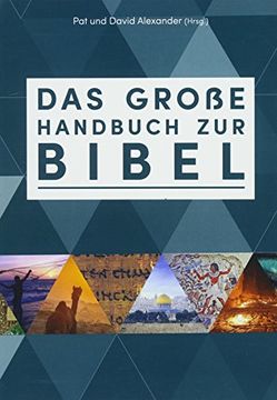portada Das Große Handbuch zur Bibel: Der Einzigartige Führer Durch die Bücher der Bibel Faszinierend - Bewährt - Reich Illustriert (en Alemán)