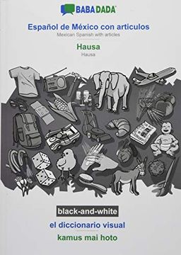 portada Babadada Black-And-White, Español de México con Articulos - Hausa, el Diccionario Visual - Kamus mai Hoto: Mexican Spanish With Articles - Hausa, Visual Dictionary