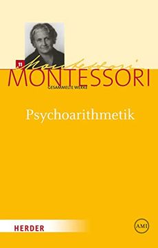 portada Maria Montessori - Gesammelte Werke: Psychoarithmetik: Bearbeitet und Eingeleitet von Harold Baumann: 11 