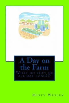 portada A Day on the Farm: What do Jerry and Mae accomplish every day (en Inglés)