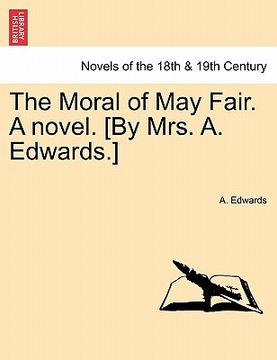 portada the moral of may fair. a novel. [by mrs. a. edwards.] (in English)