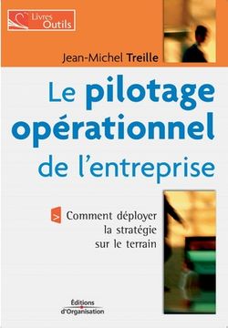 portada Le pilotage opérationnel de l'entreprise: Comment déployer la stratégie sur le terrain (en Francés)