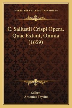 portada C. Sallustii Crispi Opera, Quae Extant, Omnia (1659) (en Latin)