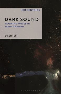 portada Dark Sound: Feminine Voices in Sonic Shadow (en Inglés)