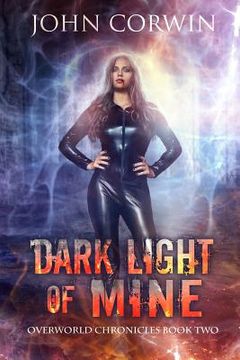 portada Dark Light of Mine: Book Two of the Overworld Chronicles (en Inglés)