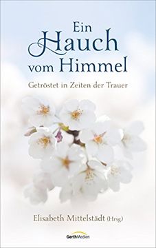 portada Ein Hauch vom Himmel: Getröstet in Zeiten der Trauer (en Alemán)