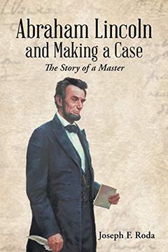 portada Abraham Lincoln and Making a Case: The Story of a Master (en Inglés)