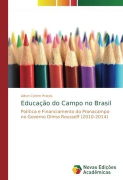 portada Educação do Campo no Brasil: Política e Financiamento do Pronacampo no Governo Dilma Rousseff (2010-2014)