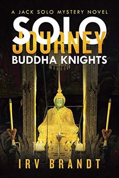 portada Solo Journey: Buddha Knights a Jack Solo Mystery Novel (en Inglés)