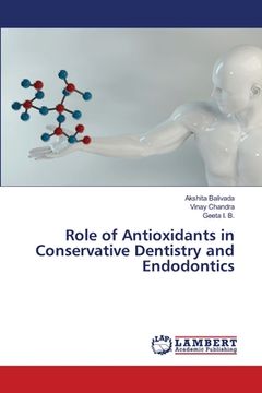 portada Role of Antioxidants in Conservative Dentistry and Endodontics (en Inglés)