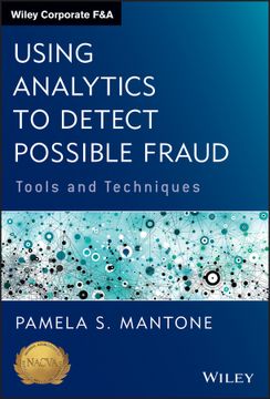 portada Using Analytics To Detect Possible Fraud: Tools And Techniques (en Inglés)