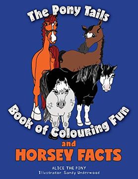 portada The Pony Tails Book of Colouring fun and Horsey Facts (en Inglés)