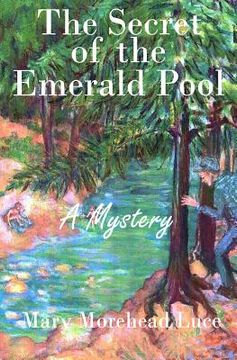 portada The Secret of the Emerald Pool: A Mystery (en Inglés)