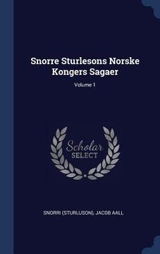 portada Snorre Sturlesons Norske Kongers Sagaer; Volume 1