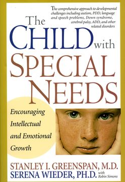 portada The Child With Special Needs: Encouraging Intellectual and Emotional Growth (a Merloyd Lawrence Book) (en Inglés)