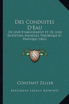 portada Des Conduites D'Eau: De Leur Etablissement Et De Leur Entretien Manduel Theorique Et Pratique (1863) (en Francés)