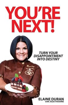portada You're Next!: Turn Your Disappointment into Destiny (en Inglés)