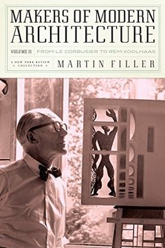 portada Makers of Modern Architecture, Volume II: From Le Corbusier to Rem Koolhaas (en Inglés)
