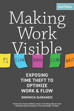 portada Making Work Visible: Exposing Time Theft to Optimize Work & Flow (en Inglés)
