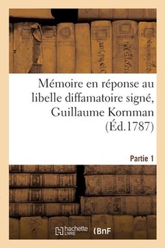 portada Mémoire en réponse au libelle diffamatoire signé, Guillaume Kornman (in French)