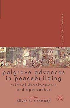 portada Palgrave Advances in Peacebuilding: Critical Developments and Approaches (in English)