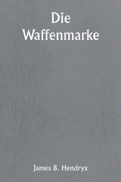 portada Die Waffenmarke (en Alemán)