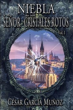 portada Niebla y el Señor de los Cristales Rotos. Volumen i: 1 (in Spanish)