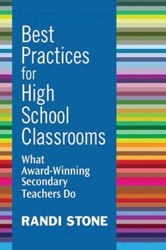 portada Best Practices for High School Classrooms: What Award-Winning Secondary Teachers Do (en Inglés)