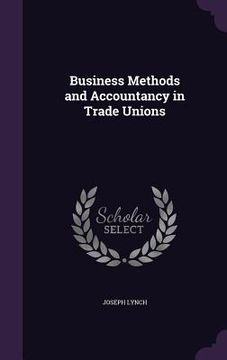 portada Business Methods and Accountancy in Trade Unions (en Inglés)