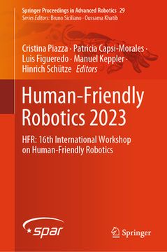 portada Human-Friendly Robotics 2023: Hfr: 16th International Workshop on Human-Friendly Robotics (in English)