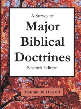 portada A Survey of Major Biblical Doctrines: Seventh Edition (en Inglés)