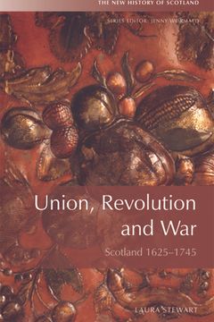 portada Union and Revolution: Scotland and Beyond, 1625-1745 (en Inglés)