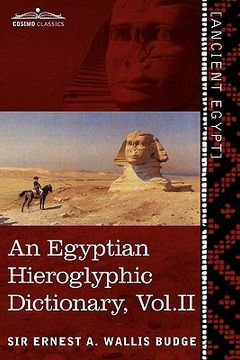 portada an  egyptian hieroglyphic dictionary (in two volumes), vol. ii: with an index of english words, king list and geographical list with indexes, list of