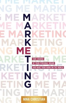 portada Marketing Me: Take Charge of Your Personal Brand and Make Your Mark on the World (en Inglés)