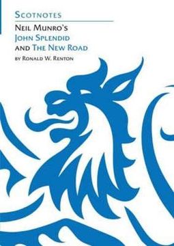 portada Neil Munro's John Splendid and the new Road (Scotnotes) (en Inglés)