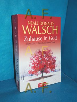 portada Zuhause in Gott: Über das Leben Nach dem Tode aus dem Engl. Von Susanne Kahn-Ackermann / Goldmann 21874: Arkana (en Alemán)