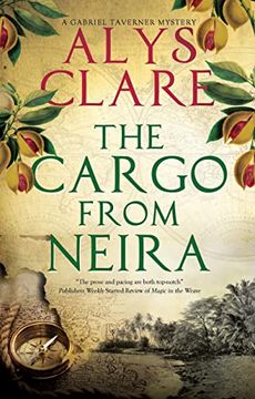 portada The Cargo From Neira (a Gabriel Taverner Mystery, 5) (en Inglés)