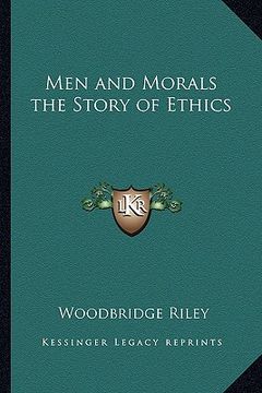 portada men and morals the story of ethics (en Inglés)