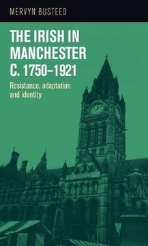 portada The Irish in Manchester C. 1750-1921: Resistance, Adaptation and Identity (in English)