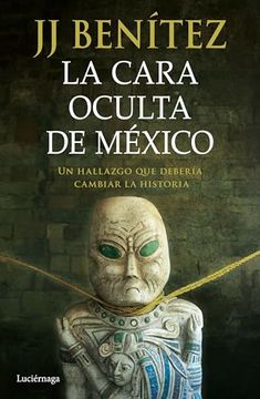 portada La Cara Oculta de México: Un Hallazgo que Debería Cambiar la Historia