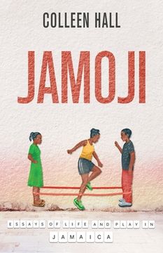 portada Jamoji: Essays of Life and Play in Jamaica (in English)