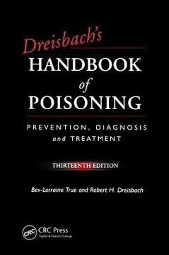 Dreisbach's Handbook of Poisoning: Prevention, Diagnosis and Treatment, Thirteenth Edition (en Inglés)