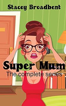 portada Super Mum: The Complete Series: A Humorous Tale of Motherhood (en Inglés)