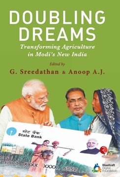 portada Doubling Dreams; Transforming Agriculture in Modi's New India (en Inglés)
